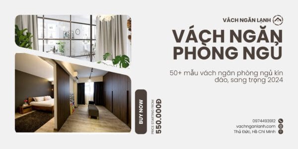 50+ mẫu vách ngăn phòng ngủ kín đáo, sang trọng 2024