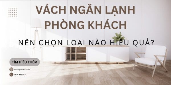 Vách ngăn lạnh phòng khách