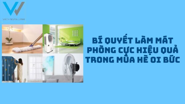 Bí quyết làm mát phòng cực hiệu quả trong mùa hè oi bức